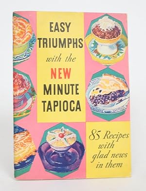 Easy Triumphs with the New Minute Tapioca