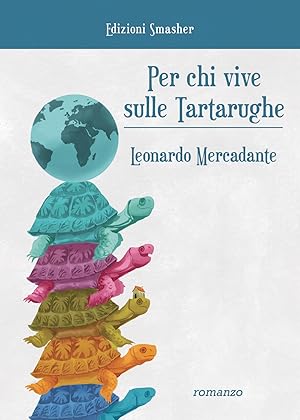 Bild des Verkufers fr Per chi vive sulle tartarughe. Ediz. integrale zum Verkauf von Libro Co. Italia Srl