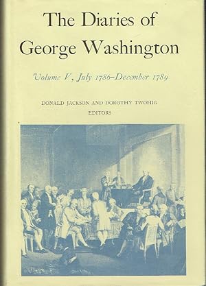 Bild des Verkufers fr Diaries of George Washington - Volume V, July 1786 - December 1789 zum Verkauf von Blue Whale Books, ABAA