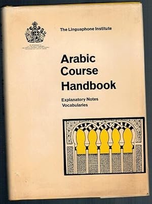 Seller image for ARABIC COURSE HANDBOOK. EXPLANATORY NOTES. VOCABULARIES for sale by Librera Dilogo