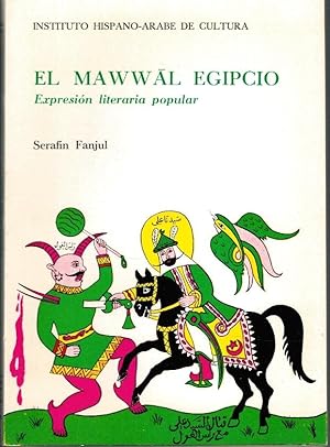 Imagen del vendedor de EL MAWWAL EGIPCIO. EXPRESIN LITERARIA POPULAR a la venta por Librera Dilogo