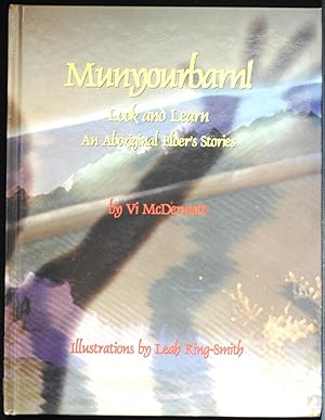 Munyourbarn! Look And Learn. An Aboriginal Elder's Stories