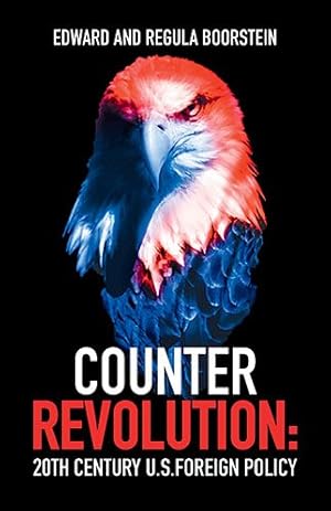 Immagine del venditore per Counter Revolution : 20th Century U.s. Foreign Policy venduto da GreatBookPrices