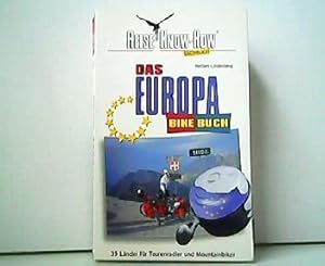 Bild des Verkufers fr Das Europa-BikeBuch - 39 Lnder fr Tourenradler und Mountainbiker. Reise Know-How Sachbuch. zum Verkauf von Antiquariat Kirchheim