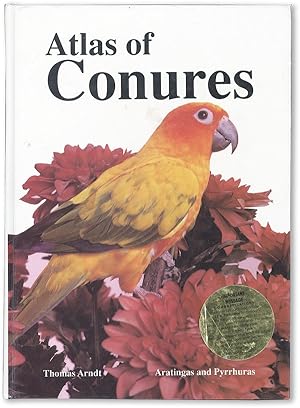 Immagine del venditore per Atlas of Conures: Aratingas and Pyrrhuras venduto da Lorne Bair Rare Books, ABAA