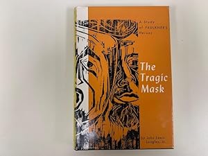 Seller image for The Tragic Mask A Study of Faulkner's Heroes for sale by Old Editions Book Shop, ABAA, ILAB