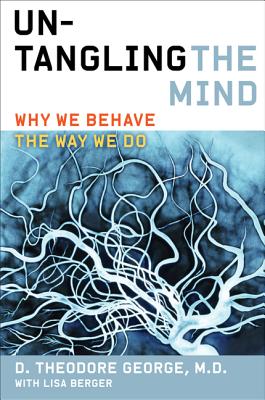 Imagen del vendedor de Untangling the Mind: Why We Behave the Way We Do (Paperback or Softback) a la venta por BargainBookStores