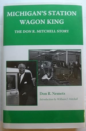 Michigan's Station Wagon King, the Don R. Mitchell Story