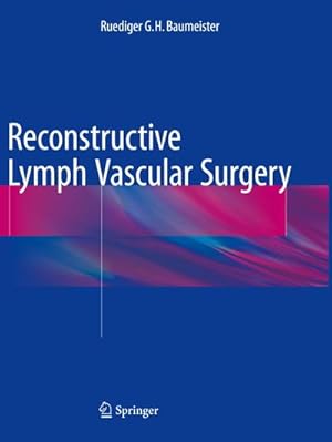 Bild des Verkufers fr Reconstructive Lymph Vascular Surgery zum Verkauf von AHA-BUCH GmbH