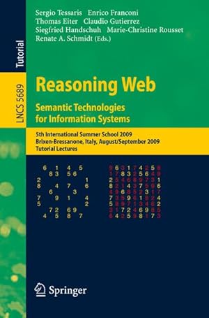 Seller image for Reasoning Web. Semantic Technologies for Information Systems : 5th International Summer School 2009, Brixen-Bressanone, Italy, August 30 - September 4, 2009, Tutorial Lectures for sale by AHA-BUCH GmbH