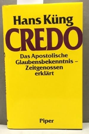 Bild des Verkufers fr Credo. Das apostolische Glaubensbekenntnis - Zeitgenossen erklrt. zum Verkauf von Kepler-Buchversand Huong Bach