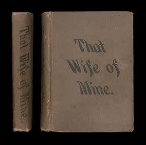 That Wife of Mine by the Author of That Husband of Mine - Mary A. Denison, 1877 First Edition, 19...