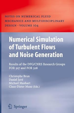 Seller image for Numerical Simulation of Turbulent Flows and Noise Generation : Results of the DFG/CNRS Research Groups FOR 507 and FOR 508 for sale by AHA-BUCH GmbH