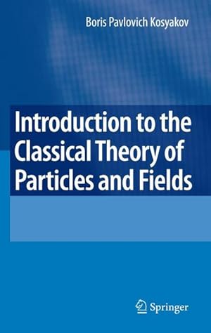 Immagine del venditore per Introduction to the Classical Theory of Particles and Fields venduto da AHA-BUCH GmbH