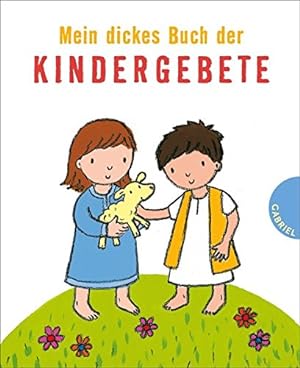 Bild des Verkufers fr Mein dickes Buch der Kindergebete zum Verkauf von Eichhorn GmbH