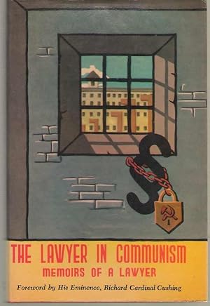 Seller image for The Lawyer in Communism Memoirs of a Lawyer Behind the Iron Curtain for sale by Dan Glaeser Books