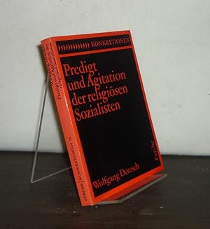 Predigt und Agitation der religiösen Sozialisten. Von Wolfgang Deresch. (= Konkretionen, Band 12).