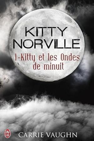 Kitty Norville Tome 1 ; Kitty et les ondes de minuit