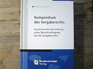 Immagine del venditore per Kompendium des Vergaberechts. Systematische Darstellung unter Bercksichtigung des EU-Vergaberechts venduto da Antiquariat Bookfarm