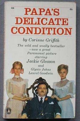 Imagen del vendedor de PAPA'S DELICATE CONDITION (Movie Tie-in Starring = Jackie Gleason, Glynis Johns, Charles Ruggles ; Popular Library. # K36 );. a la venta por Comic World