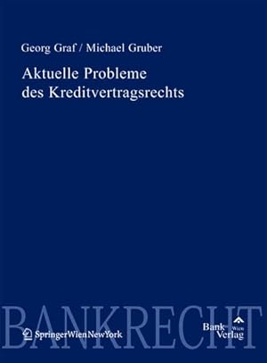 Bild des Verkufers fr Aktuelle Probleme des Kreditvertragsrechts (Diskussionsreihe Bank & Brse, Band 35). zum Verkauf von Antiquariat Bookfarm