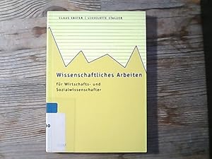 Image du vendeur pour Wissenschaftliches Arbeiten fr Wirtschafts- und Sozialwissenschaftler. mis en vente par Antiquariat Bookfarm