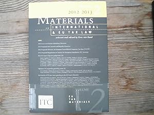 Image du vendeur pour Materials on international & EU tax law 2012 - 2013. Volume 2. mis en vente par Antiquariat Bookfarm