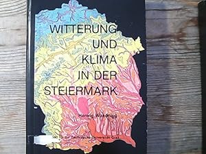 Imagen del vendedor de Witterung und Klima in der Steiermark. Arbeiten aus dem Institut fr Geographie der Universitt Graz ; 23 a la venta por Antiquariat Bookfarm