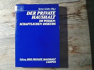 Seller image for Der private Haushalt im wissenschaftlichen Diskurs. (Stiftung Der Private Haushalt). for sale by Antiquariat Bookfarm