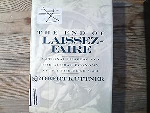 Seller image for The End of Laissez-Faire: National Purpose and the Global Economy after the Cold War for sale by Antiquariat Bookfarm