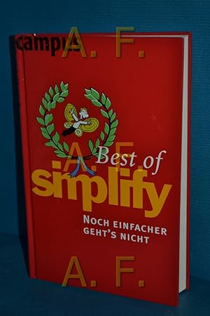 Bild des Verkufers fr Best of Simplify : noch einfacher geht's nicht , [eine Auswahl der wertvollsten Tipps aus den Bnden Simplify your life, Simplify your time, Simplify-Dit und Simplify your love]. zum Verkauf von Antiquarische Fundgrube e.U.