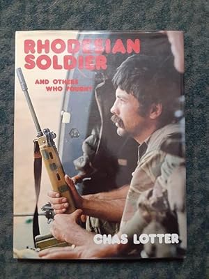 Image du vendeur pour Rhodesian Soldier and others who fought. mis en vente par City Basement Books