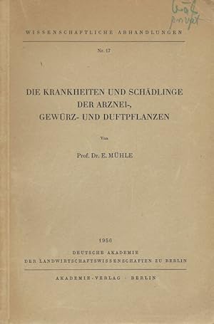 Seller image for Die Krankheiten und Schdlinge der Arznei-, Gewrz- und Duftpflanzen Wissenschaftliche Abhandlungen Nr. 17 for sale by Flgel & Sohn GmbH