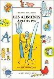 Bild des Verkufers fr Les Aliments  Petits Pas zum Verkauf von RECYCLIVRE