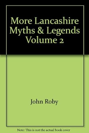 Immagine del venditore per More Lancashire Myths & Legends Volume 2 venduto da WeBuyBooks