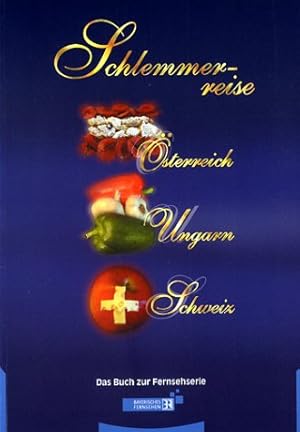 Seller image for Schlemmerreise sterreich, Ungarn, Schweiz for sale by Gabis Bcherlager