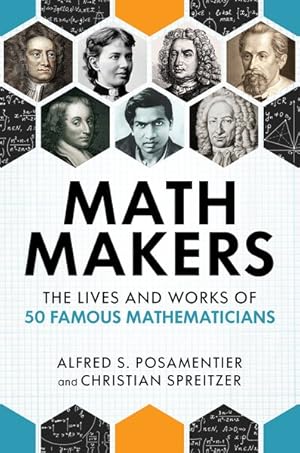 Seller image for Math Makers : The Lives and Works of 50 Famous Mathematicians for sale by GreatBookPrices