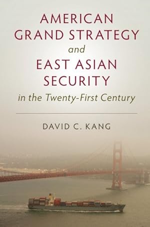 Seller image for American Grand Strategy and East Asian Security in the Twenty-First Century for sale by GreatBookPrices