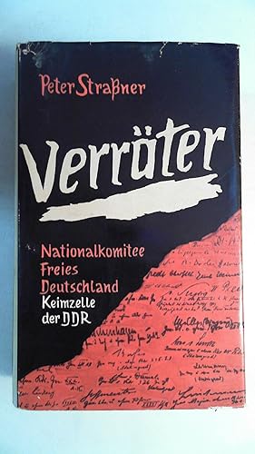 Image du vendeur pour Verrter - Das Nationalkomitee 'Freies Deutschland' - Keimzelle der sogenannten DDR, mis en vente par Antiquariat Maiwald
