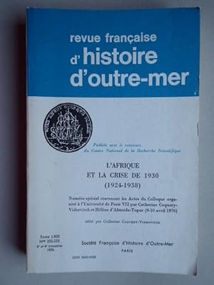 Revue française d'histoire d'outre-mer. N° 232-233. L'Afrique et la crise de 1930. (1924-1938). N...