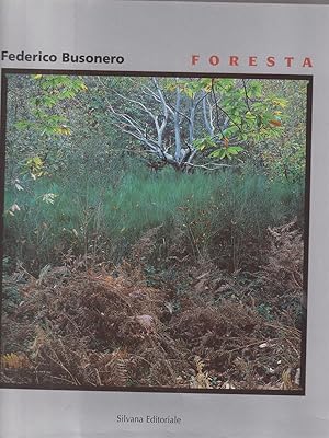 Imagen del vendedor de Foresta. Catalogo della mostra a la venta por Librodifaccia