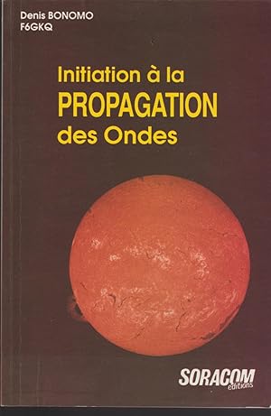 Bild des Verkufers fr Initiation  la propagation des ondes zum Verkauf von Librairie l'Aspidistra