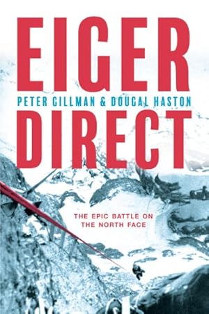 Bild des Verkufers fr Eiger Direct : The Epic Battle on the North Face zum Verkauf von GreatBookPrices
