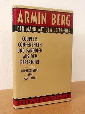 Armin Berg: Der Mann mit dem Überzieher. Couplets, Conférencen und Parodien aus dem Repertoire