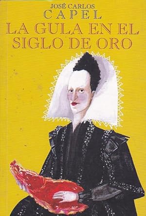 Imagen del vendedor de La gula en el siglo de oro a la venta por LIBRERA GULLIVER