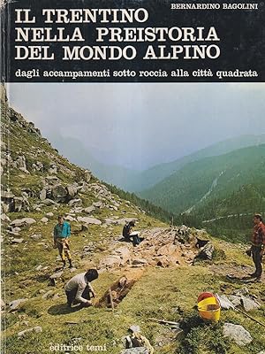 Seller image for Il trentino nella preistoria del mondo alpino. for sale by Librodifaccia