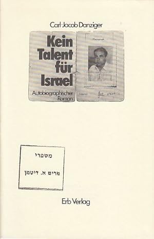 Bild des Verkufers fr Kein Talent fr Israel. Autobiographischer Roman. zum Verkauf von Fundus-Online GbR Borkert Schwarz Zerfa