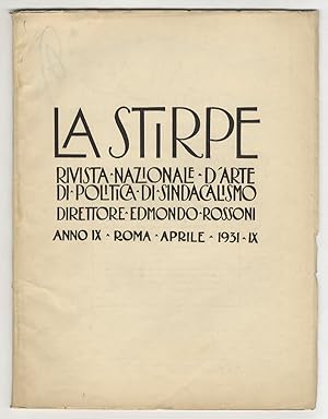 STIRPE (LA). Rivista nazionale d'arte, di politica, di sindacalismo. Direttore Edmondo Rossoni. A...