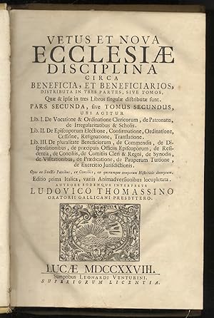 Vetus et nova Ecclesiae disciplina circa beneficia et beneficiarios, distributa in tres partes, s...
