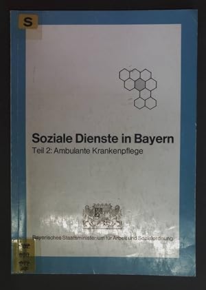 Seller image for Soziale Dienste in Bayern - Teil 2: Ambulante Krankenpflege. for sale by books4less (Versandantiquariat Petra Gros GmbH & Co. KG)